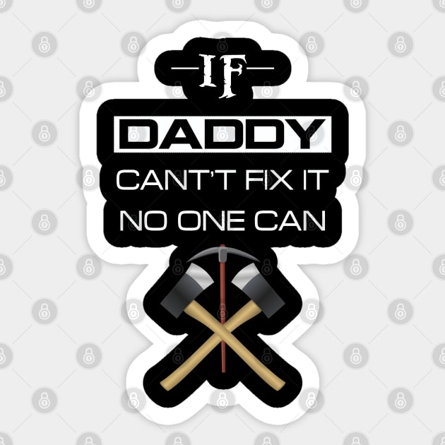 If daddy cant't fix it no one can Sticker by chouayb